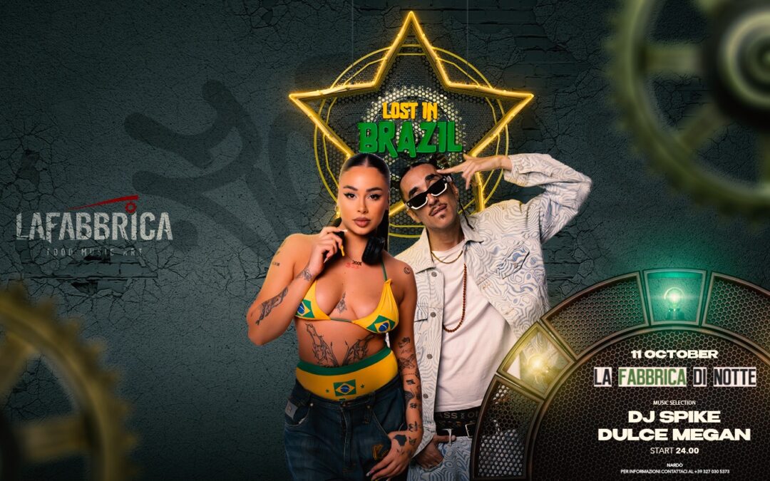 LOST IN BRAZIL – La notte tropicale firmata La Fabbrica Nardò